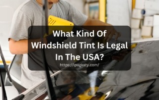 Windshield Tint Is Legal In The USA