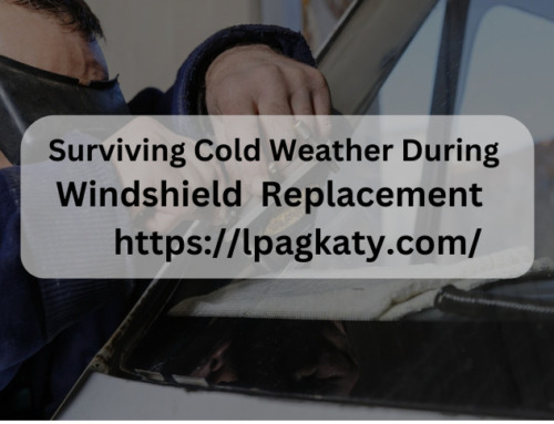 Surviving Cold Weather During Windshield Replacement!